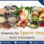 Foods rich in Vitamin E for sperm health
